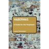 Habermas: A Guide for the Perplexed