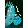 On Dark Wings: Stories