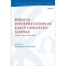 Biblical Interpretation in Early Christian Gospels: Volume 4: The Gospel of John
