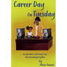 Career Day On Tuesday