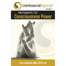 CRANIOSACRALQIGONG Volume 1: Pathways To Consciousness Power