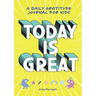 Today Is Great!: A Daily Gratitude Journal for Kids