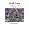Miracle People: An Inspiring Anthology of Differently-Abled Beings
