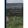 A New Dictionary English and Dutch (Dutch and English)
