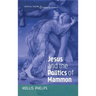 Jesus and the Politics of Mammon