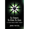 Ill Thoughts, Ill Words, Ill Deeds: A Toxick Magick Primer: Volume 1