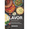 An Explosion of Flavor: The Easiest Way to learn and Enjoy South African Cuisine
