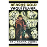 Apache Gold and Yaqui Silver