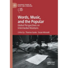 Words, Music, and the Popular: Global Perspectives on Intermedial Relations