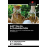 Cotton Oil Deodorization