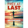 Free At Last: A Handbook for Deliverance