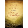 Leave a Well in the Valley