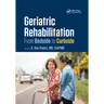Geriatric Rehabilitation: From Bedside to Curbside