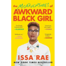 The Misadventures of Awkward Black Girl