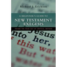 A Beginner's Guide to New Testament Exegesis: Taking the Fear Out of Critical Method