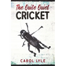 The Quite Quiet Cricket