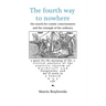 The fourth way to nowhere