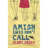 Amish Guys Don't Call