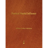 Practical Mental Influence
