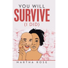 You Will Survive (I Did)