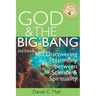 God and the Big Bang, (2nd Edition): Discovering Harmony Between Science and Spirituality
