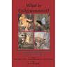 What is Enlightenment? Theories about Knowing Yourself Beneath Your Societal Identity, God and the Unseen Realm From Plato, Isaac Newton, Jean-Jacques
