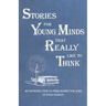 Stories for Young Minds that Really Like to Think: An Introduction to Philosophy for Kids