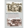 The Southern Diaspora: How the Great Migrations of Black and White Southerners Transformed America