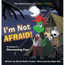 I'm Not Afraid!: A Lesson In Overcoming Fear