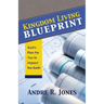 Kingdom Living Blueprint: God's Plan for You to Impact the Earth