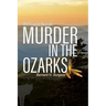 Bert and Norah: Murder in the Ozarks