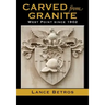 Carved from Granite, Volume 138: West Point Since 1902