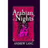 Arabian Nights: Original and Unabridged