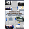 Surveillance Countermeasures: The Professional's Guide to Countering Hostile Surveillance Threats