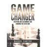 Game Changer: Accepting God's Assignment and Changing the Status Quo