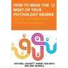 How to Make the Most of your Psychology Degree: Study skills, employability, and professional development