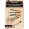 Woodworking: The Complete Guide To Essential Woodworking Skills and Techniques to Makes Your Indoor and Outdoor Project