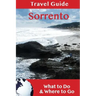 Sorrento Travel Guide: What to Do & Where to Go