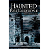 Haunted Fort Lauderdale