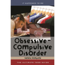 Obsessive-Compulsive Disorder: The Ultimate Teen Guide
