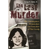 The Last Murder: The Investigation, Prosecution, and Execution of Ted Bundy