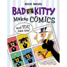 Bad Kitty Makes Comics . . . and You Can Too!