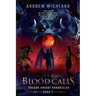 Dragon Knight Chronicles Book 2: Blood Calls