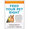 Feed Your Pet Right: The Authoritative Guide to Feeding Your Dog and Cat