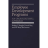 Employee Development Programs: An Organizational Approach