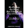 My Parents Are Dead, But I Still Wish They'd Change: A History of Estrangement and Unresolved Conflict