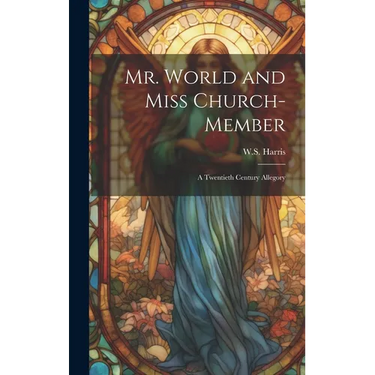 Mr. World and Miss Church-Member: A twentieth century allegory