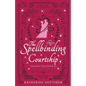 The Spellbinding Courtship: A cozy Regency-inspired fantasy romance