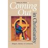 Coming Out in Christianity: Religion, Identity, and Community