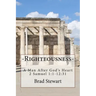 Righteousness - A Man After God's Heart: 2 SAmuel 1:1-12:31